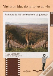Capa do artigo Vigneron Bio, De La Terre Au Vin ; Parcours De Vie Sur Le Terroir Du Jurançon