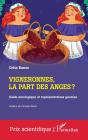 Vigneronnes, La Part Des Anges ? : Guide Oenologique Et Représentations Genrées - Preview