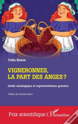 Capa do artigo Vigneronnes, La Part Des Anges ? : Guide Oenologique Et Représentations Genrées