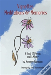 Vignettes, Meditations And Memories