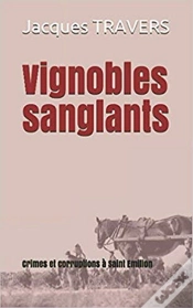 Capa do artigo Vignobles Sanglants - Crimes Et Corruption A Saint Emilion