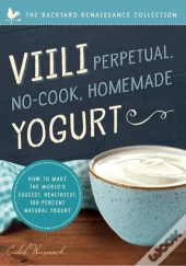 Viili Perpetual, No-Cook, Homemade Yogurt