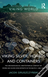 Viking Silver, Hoards And Containers