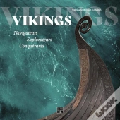 Vikings : Navigateurs, Explorateurs, Conquérants