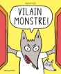Vilain Monstre ! - Preview