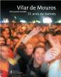 Vilar de Mouros - 35 Anos de Festivais - Preview