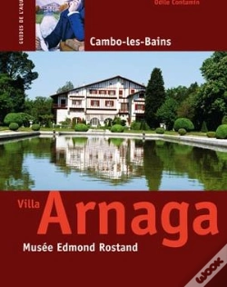 Capa do artigo Villa Arnaga ; Musée Edmond Rostand