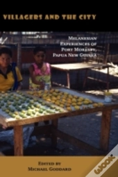 Villagers And The City: Melanesian Exper