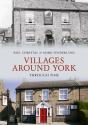 Villages Around York Through Time - Preview