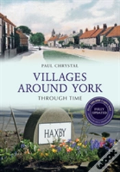Capa do artigo Villages Around York Through Time Revised Edition