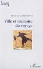 Ville Et Mémoire Du Voyage ; Actes De La Rencontre - Preview