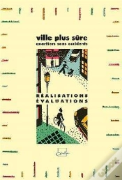 Capa do artigo Ville Plus Sure, Quartiers Sans Accidents, Réalisations, Évaluations