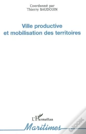 Ville Productive Et Mobilisation Des Territoires