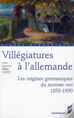 Capa do artigo Villégiatures À L'Allemande ; Les Origines Germaniques Du Tourisme Vert ; 1850-1950