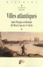 Villes Atlantiques Dans L'Europe Occidentale Du Moyen Âge Au Xx Siècle - Preview