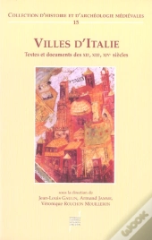 Villes D'Italie - Textes Et Documents Des Xiie, Xiiie, Xive Siecles