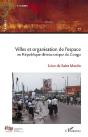 Villes Et Organisation De L'Espace En République Démocratique Du Congo - Preview