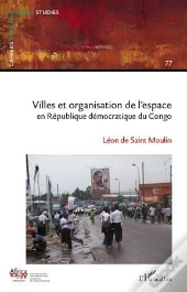 Villes Et Organisation De L'Espace En République Démocratique Du Congo
