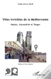 Capa do artigo Villes Invisibles De La Mediterranée ; Naples, Alexandrie Et Tanger