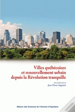 Capa do artigo Villes Québécoises Et Renouvellement Urbain Depuis La Révolution Tranquille