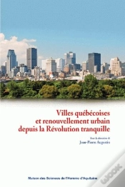 Capa do artigo Villes Québécoises Et Renouvellement Urbain Depuis La Révolution Tranquille