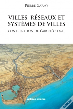 Capa do artigo Villes, Réseaux Et Systèmes De Villes ; Contribution De L'Archéologie