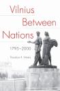 Vilnius Between Nations, 1795-2000 - Preview
