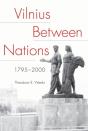 Vilnius Between Nations, 1795â€“2000 - Preview