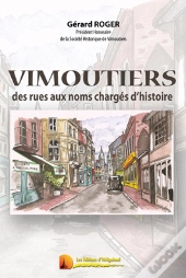 Vimoutiers ; Des Rues Aux Noms Chargés D'Histoire