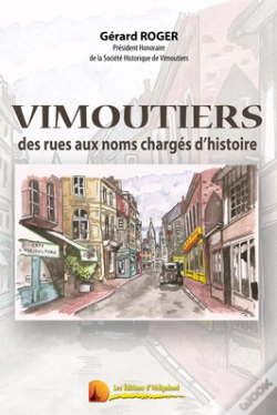 Capa do artigo Vimoutiers ; Des Rues Aux Noms Chargés D'Histoire
