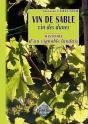 Vin De Sable, Vins Des Dunes Histoire D'Un Vignoble Landais - Preview