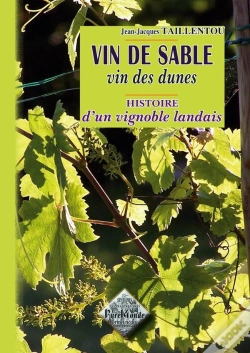 Capa do artigo Vin De Sable, Vins Des Dunes Histoire D'Un Vignoble Landais
