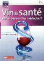 Vin Et Santé ; Qu'En Penset Les Médecins ? - Preview