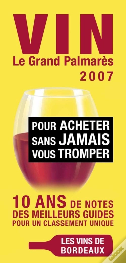 Capa do artigo Vin, Le Grand Palmarès 2007 ; Pour Acheter Sans Jamais Vous Tromper