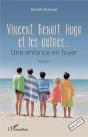 Vincent, Benoit, Hugo Et Les Autres  - Une Enfance En Foyer - Preview