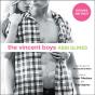 Vincent Boys -- Extended And Uncut - Preview