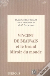 Vincent De Beauvais Et Le Grand Miroir Du Monde