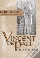 Vincent De Paul, The Trailblazer