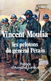 Vincent Moulia,Les Pelotons Du Général Pétain