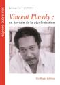 Vincent Placoly, Un Écrivain De La Décolonisation - Preview
