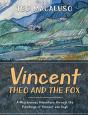 Vincent, Theo And The Fox - Preview