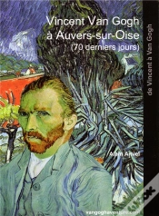 Capa do artigo Vincent Van Gogh À Auvers-Sur-Oise (70 Derniers Jours)