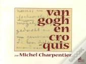 Vincent Van Gogh Et Michel Charpentier-C