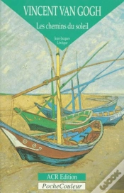 Capa do artigo Vincent Van Gogh ; Les Chemins Du Soleil