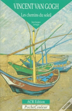 Capa do artigo Vincent Van Gogh ; Les Chemins Du Soleil