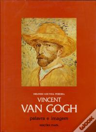 Vincent Van Gogh - Palavra e Imagem