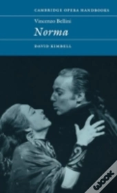 Vincenzo Bellini: Norma