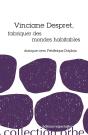 Vinciane Despret, Fabriquer Des Mondes Habitables : Dialogue Avec Frédéric Dolphin - Preview