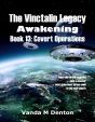 Vinctalin Legacy: Awakening, Book 13 Covert Operations - Preview