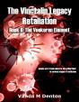 Vinctalin Legacy: Retaliation, Book 6 The Veekeren Element - Preview